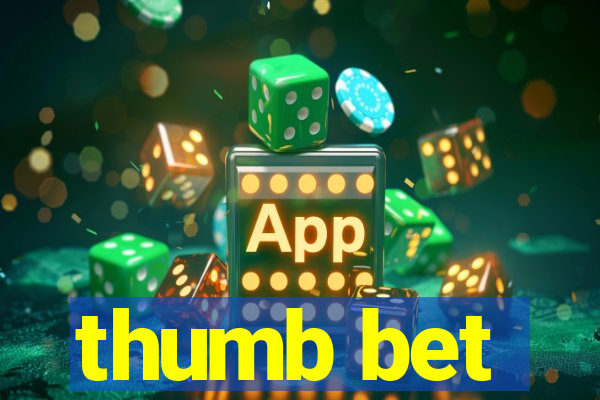 thumb bet