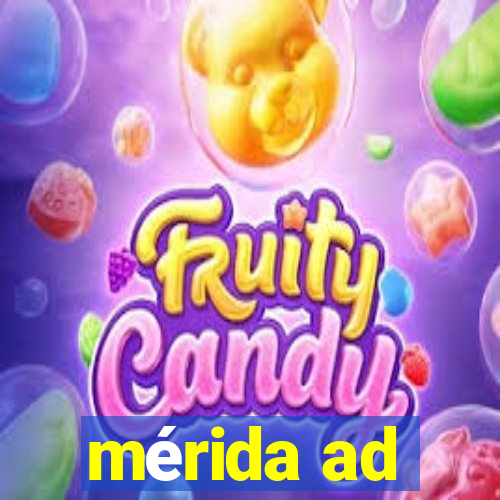 mérida ad