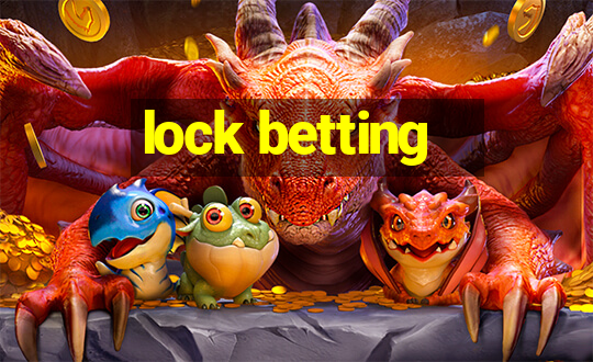 lock betting