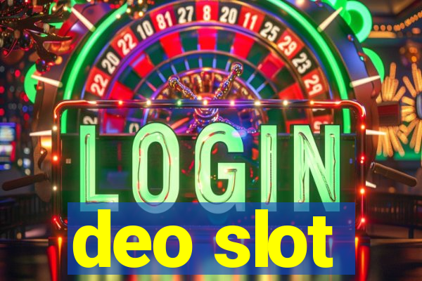 deo slot