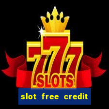 slot free credit ??? ???? ??? ??? ???? ????