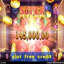 slot free credit ??? ???? ??? ??? ???? ????