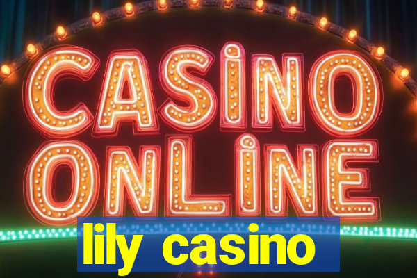 lily casino