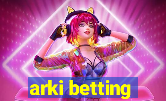 arki betting