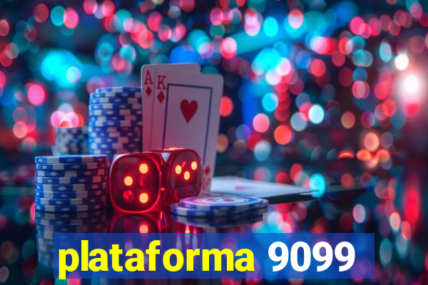 plataforma 9099