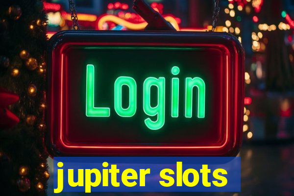 jupiter slots