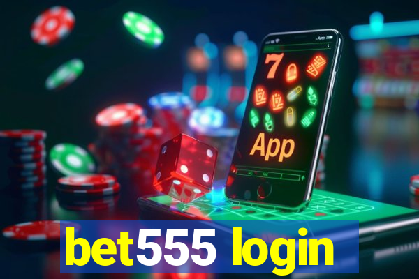 bet555 login