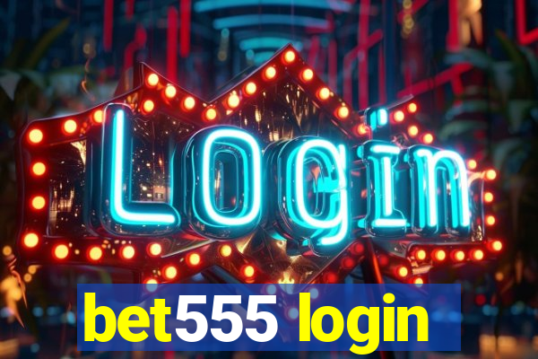 bet555 login