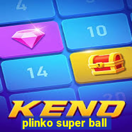 plinko super ball