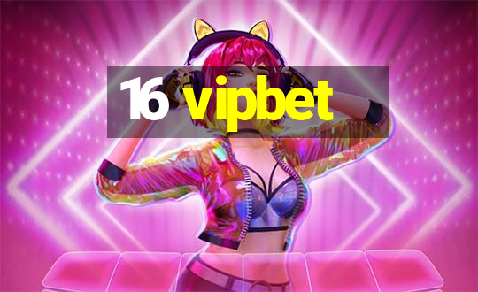 16 vipbet