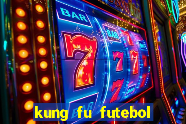 kung fu futebol clube filme completo dublado download via mega