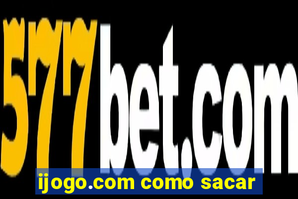 ijogo.com como sacar