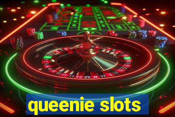 queenie slots