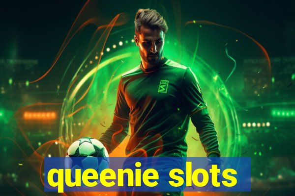 queenie slots