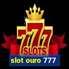 slot ouro 777