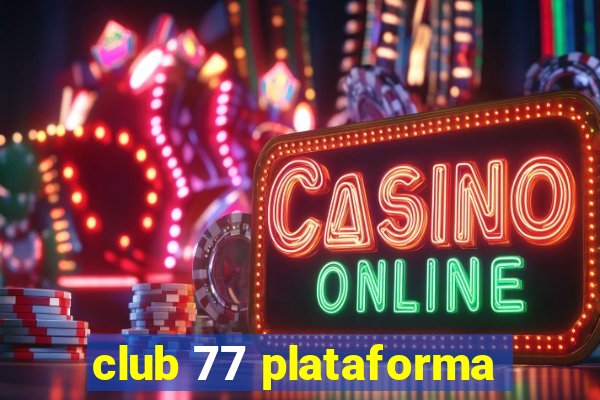 club 77 plataforma