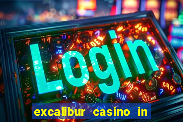 excalibur casino in las vegas