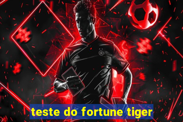 teste do fortune tiger