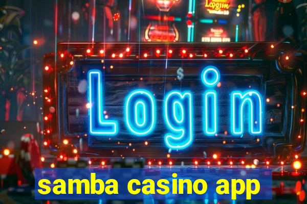 samba casino app