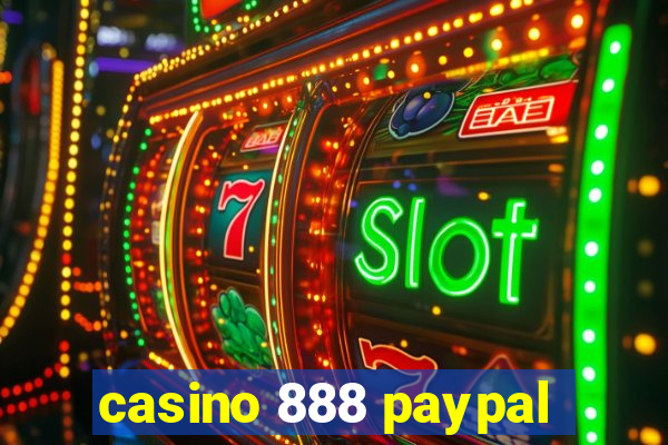 casino 888 paypal