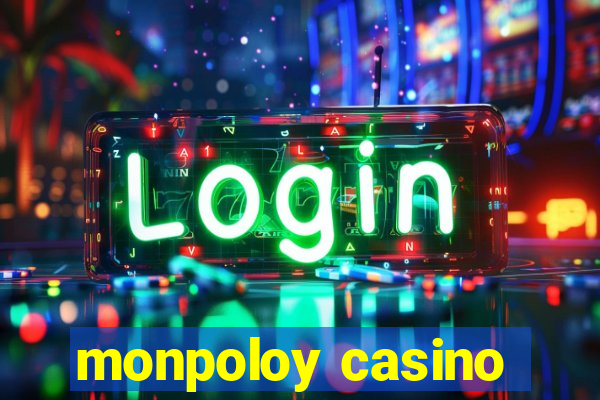 monpoloy casino