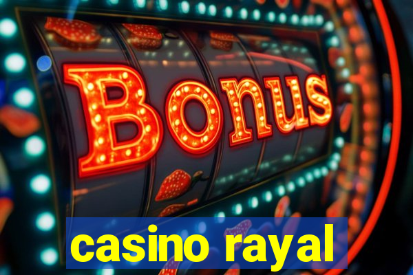 casino rayal