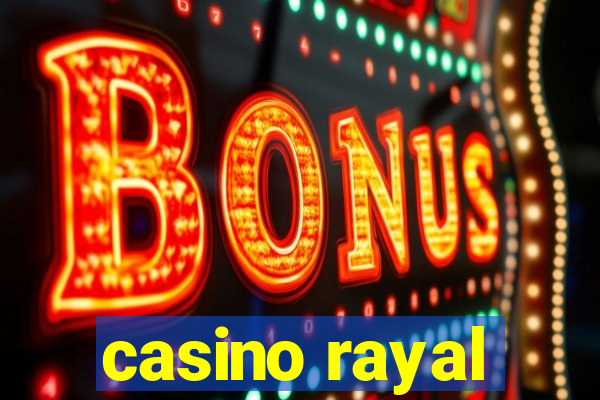 casino rayal