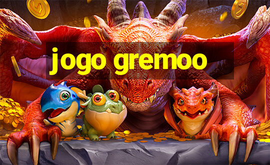 jogo gremoo