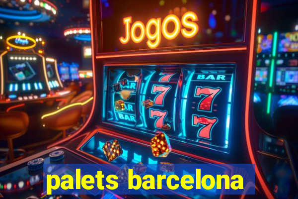 palets barcelona