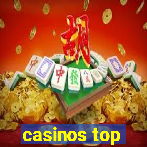 casinos top