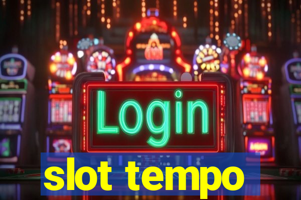 slot tempo