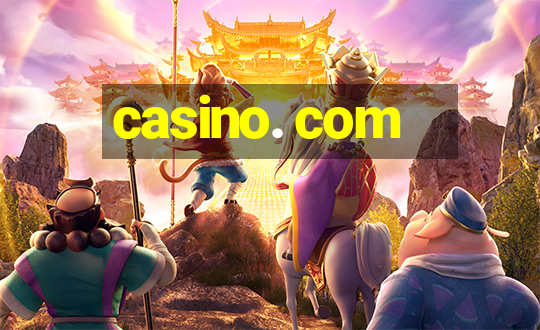 casino. com