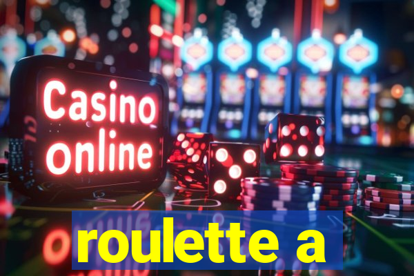 roulette a