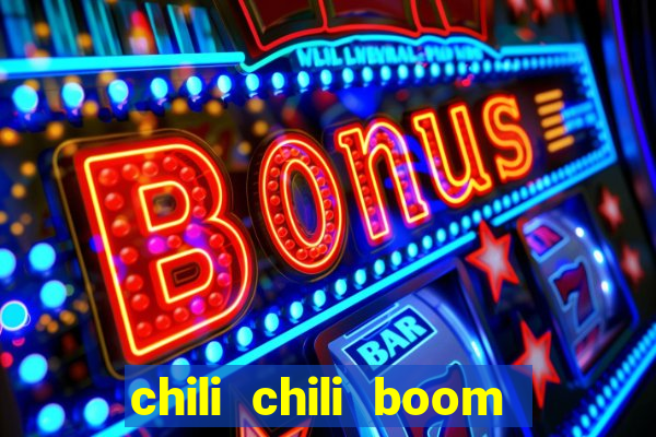 chili chili boom real money