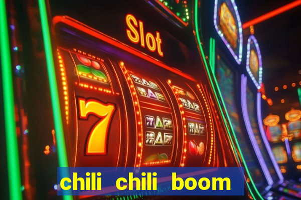 chili chili boom real money