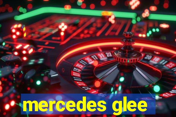 mercedes glee