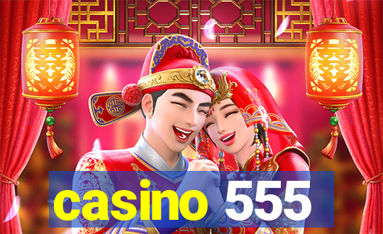 casino 555