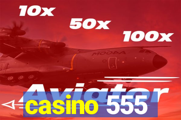 casino 555