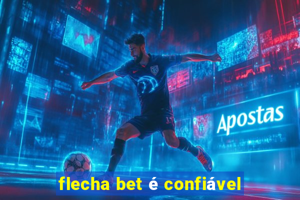 flecha bet é confiável