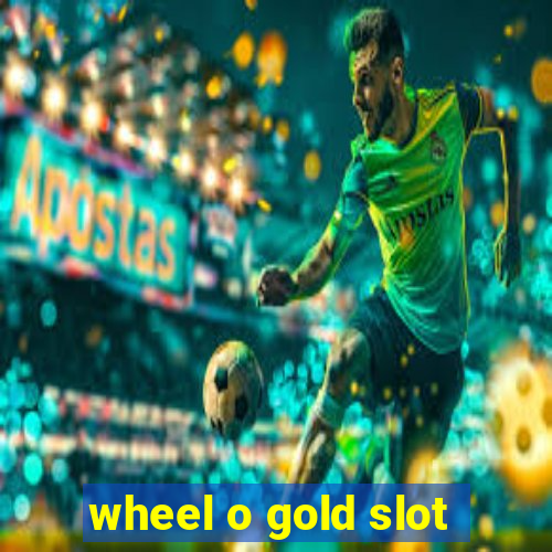 wheel o gold slot