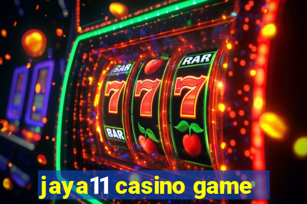 jaya11 casino game