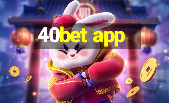 40bet app