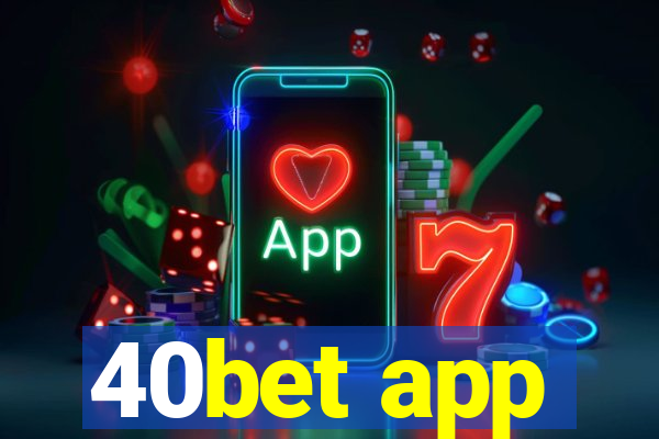 40bet app