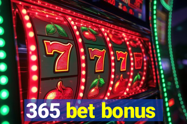 365 bet bonus