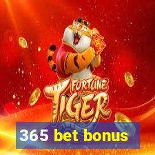 365 bet bonus