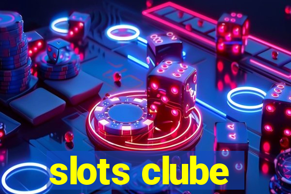 slots clube