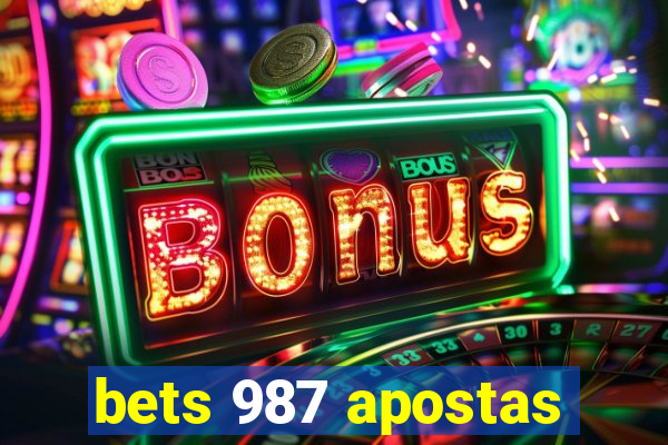 bets 987 apostas