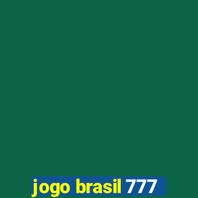 jogo brasil 777