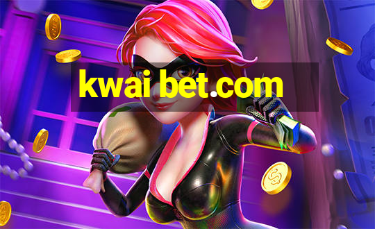 kwai bet.com