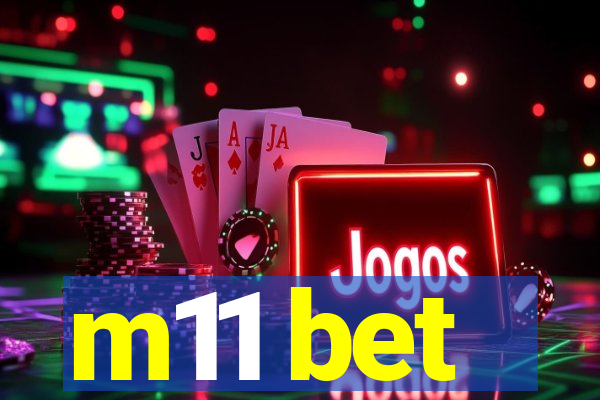 m11 bet